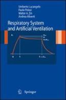 Respiratory system and artificial ventilation di Umberto Lucangelo, Paolo Pelosi, Walter A. Zin edito da Springer Verlag