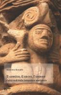 Il comico, il sacro, l'osceno e altri nodi della letteratura medievale di Massimo Bonafin edito da eum