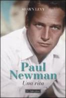 Paul Newman. Una vita di Shawn Levy edito da Dalai Editore