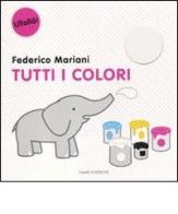 Tutti i colori di Federico Mariani edito da Emme Edizioni