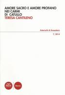 Amore sacro e amore profano nei Carmi di Catullo di Teresa Cantileno edito da Pacini Editore