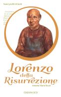 Lorenzo della Risurrezione di Antonio Maria Sicari edito da OCD