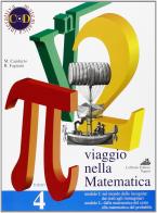 Viaggio nella matematica. Per le Scuole superiori vol.4 di Maurizio Candurro, Bianca Fagnani edito da Loffredo
