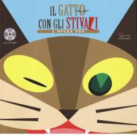 Il gatto con gli stivali. L'opera pop. Con CD Audio di Mario Menicagli edito da Sillabe