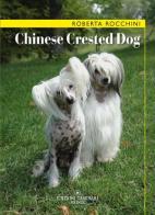 Chinese crested dog di Roberta Rocchini edito da Tassinari