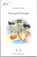 Nel cuore d'europa di Giovanna Zuddas edito da Agenzia Libraria Editrice