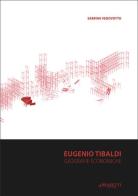 Eugenio Tibaldi. Geografie economiche. Ediz. italiana e inglese edito da Maretti Editore