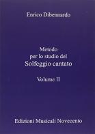 Metodo per lo studio del solfeggio cantato di Enrico Dibennardo edito da Novecento (Mascalucia)