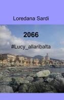 2066 di Loredana Sardi edito da ilmiolibro self publishing
