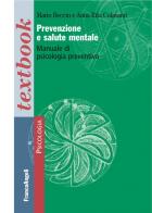 Prevenzione e salute mentale. Manuale di psicologia preventiva di Mario Becciu, Anna Rita Colasanti edito da Franco Angeli