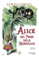 Alice nel paese delle meraviglie di Lewis Carroll edito da Alcheringa