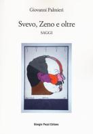 Svevo, Zeno e oltre. Saggi di Giovanni Palmieri edito da Giorgio Pozzi Editore