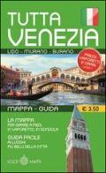 Tutta Venezia. Guida e mappa edito da Lozzi Publishing