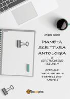 Pianeta scrittura. Antologia di scritti vol.4 di Angela Ganci edito da Youcanprint
