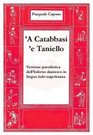 'A Catabbasi 'e Taniello. Versione parodistica dell'Inferno dantesco in lingua italo-napoletana di Pasquale Capone edito da Youcanprint