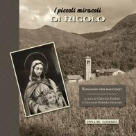 I piccoli miracoli di Rigolo di Riccardo Balzarini, Conrad Leonelli, Agnese Menzani edito da Officine Gutenberg