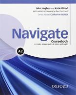 Navigate A2. Student's book-Workbook-Oxford Online Skills Program. With key. Per le Scuole superiori. Con e-book. Con espansione online edito da Oxford University Press