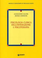 Psicologia clinica dell'interazione e psicoterapia di Alessandro Salvini, Monica Dondoni edito da Giunti Editore