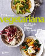 Vegetariana di Martha Stewart edito da Giunti Editore