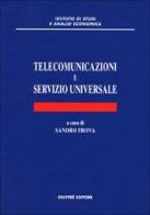 Telecomunicazioni e servizio universale edito da Giuffrè