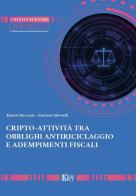 Cripto. Attività tra obblighi antiriciclaggio e adempimenti fiscali di Ranieri Razzante, Emiliano Marvulli edito da Key Editore