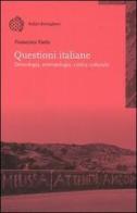 Questioni italiane. Demonologia, antropologia, critica culturale di Francesco Faeta edito da Bollati Boringhieri