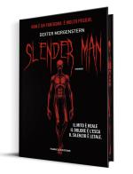 Slender man. Nuova ediz. Con Segnalibro di Dexter Morgenstern edito da Fanucci