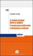 Il primo giorno dopo il sabato di Lorenzo Leuzzi edito da Lateran University Press