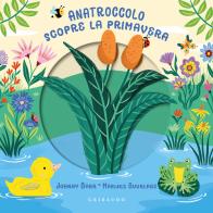 Anatroccolo scopre la primavera. Ediz. a colori di Johnny Barr, Marijke Buurlage edito da Gribaudo