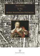 Le vie di Maria Maddalena Pazzaglia di Maria Valbonesi edito da Polistampa