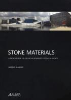 Stone materials. A proposal for the use in the advanced systems of façade di Lorenzo Secchiari edito da Alinea