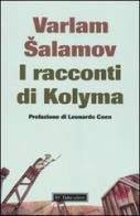 I racconti di Kolyma di Varlam Salamov edito da Dalai Editore