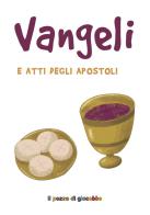 Vangeli e atti degli apostoli edito da Il Pozzo di Giacobbe