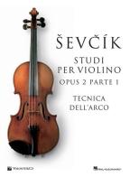 Sevcik violin studies Opus 2 Part 1. Ediz. italiana di Otakar Sevcik edito da Volontè & Co