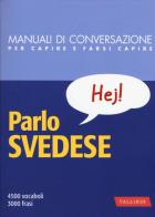 Parlo svedese. Manuale di conversazione con pronuncia figurata edito da Vallardi A.