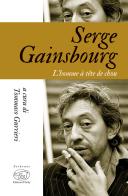 Serge Gainsbourg. L'homme à tête de chou edito da Edizioni Clichy