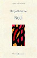 Nodi di Sergio Sichenze edito da Gilgamesh Edizioni