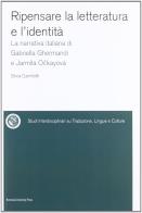 Ripensare la letteratura e l'identità vol.1 di Silvia Camilotti edito da Bononia University Press