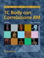 TC body con correlazione RM. di Lee, Sogel, Stanley edito da Verduci