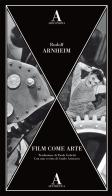 Film come arte di Rudolf Arnheim edito da Abscondita