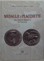Medaglie e placchette del Museo Bardini di Firenze di Giuseppe Toderi, Fiorenza Vannel edito da Polistampa