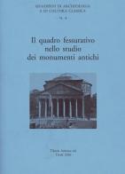Il quadro fessurativo nello studio dei monumenti antichi di Cairoli Fulvio Giuliani edito da Tiburis Artistica