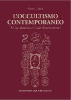 L'occultismo contemporaneo. Le sue dottrine e i suoi diversi sistemi di Charles Gordard edito da Stamperia del Valentino
