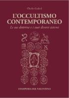 L' occultismo contemporaneo. Le sue dottrine e i suoi diversi sistemi di Charles Gordard edito da Stamperia del Valentino