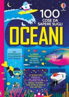 100 cose da sapere sugli oceani edito da Usborne