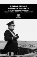Mussolini l'alleato vol.1.1 di Renzo De Felice edito da Einaudi