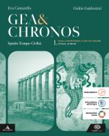 Gea e Chronos. Con Educazione civica. Per i Licei e gli Ist. magistrali. Con e-book. Con espansione online vol.1 di Eva Cantarella, Giulio Guidorizzi edito da Einaudi Scuola
