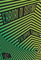 Errori di sistema di Filippo Gambi edito da Le Mezzelane Casa Editrice