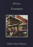 Il mattatore di Bill James edito da Sellerio Editore Palermo