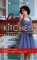 Love kitchen. Gli ingredienti magici dell'amore di Jenny Nelson edito da Newton Compton